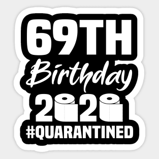 69th Birthday 2020 Quarantined Sticker